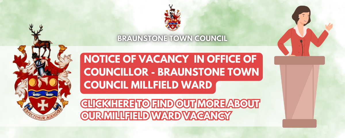 NOTICE OF VACANCY IN OFFICE OF COUNCILLOR -  Braunstone Town Council Millfield Ward