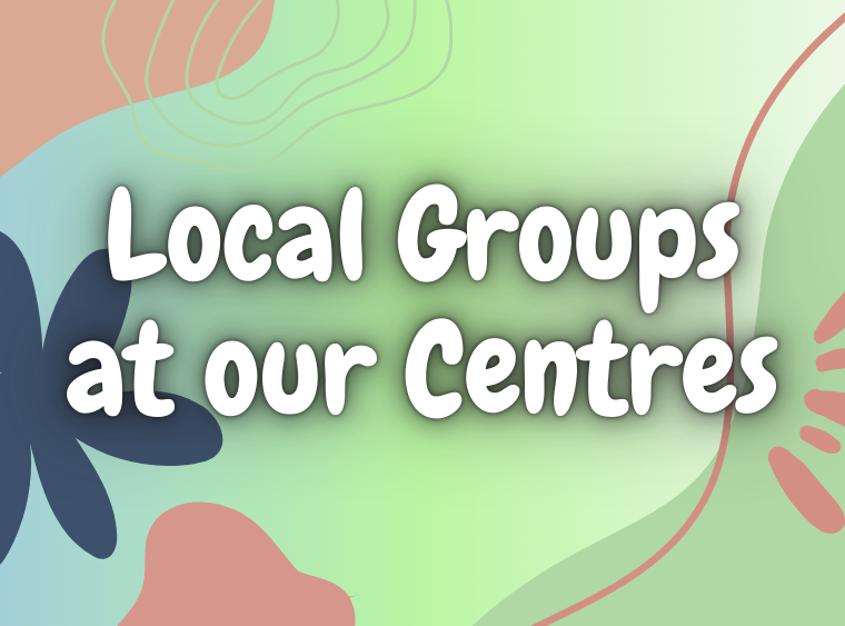 Local Community Groups at our Centres 1